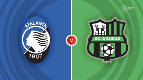 Atalanta vs Sassuolo Prediction and Betting Tips