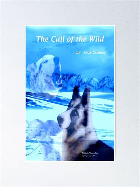 "Call of the Wild" Poster by KayeDreamsART | Redbubble