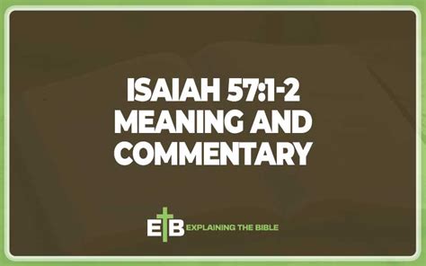 Isaiah 57:1-2 Meaning and Commentary - Explaining The Bible