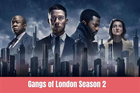 Gangs of London Season 2 Release Date, Plot, Trailer, Cast And Everything We Know So Far In 2022 ...