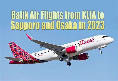 Batik Air Flights from KLIA to Sapporo and Osaka in 2023 - David Explores