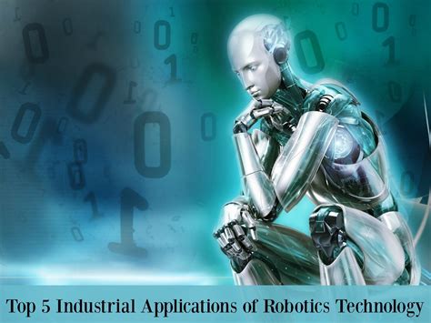 Top 5 Industrial Applications of Robotics Technology - World Informs