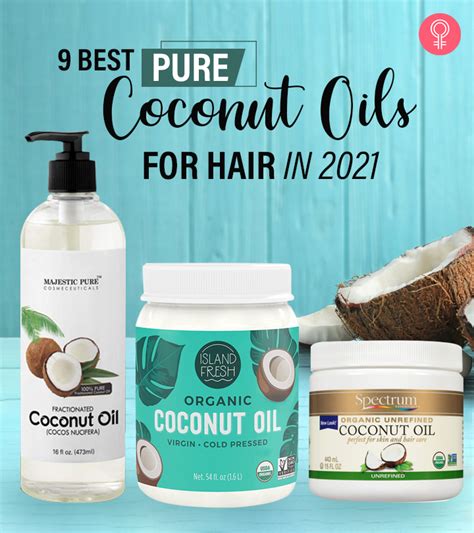 9 Best Recommended Coconut Oils For Hair