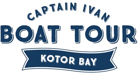 Kotor Boat Tours 2023 with Captain Ivan: Memories for a Lifetime