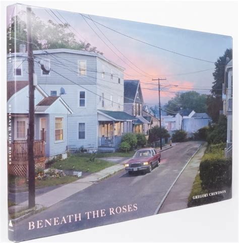 Beneath the Roses by Gregory Crewdson [Photographer]; Russell Banks ...