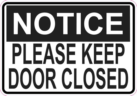 5in x 3.5in Notice Please Keep Door Closed Sticker Vinyl Business Sign