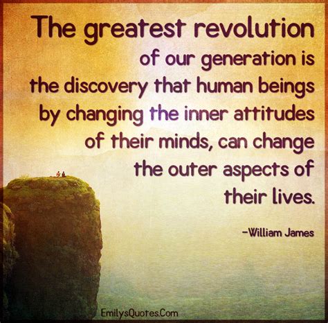 The greatest revolution of our generation is the discovery that human | Popular inspirational ...