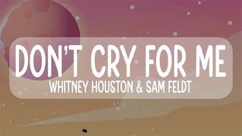 Whitney Houston, Sam Feldt - Don't Cry For Me (Lyrics) - YouTube