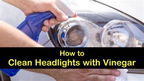 7 Simple But Effective Ways to Clean Headlights with Vinegar | How to clean headlights, Clean ...