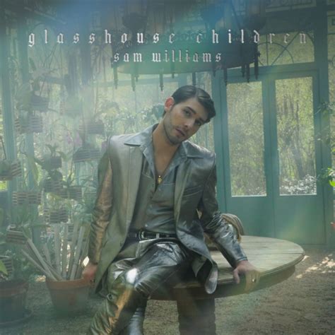 Sam Williams releases debut album 'Glasshouse Children' | FrontView Magazine