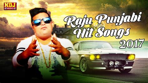 Raju Punjabi Hits Songs ! 2017 ! New Haryanvi Latest Songs ! NDJ Music - YouTube