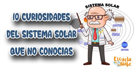 10 Curiosidades SISTEMA SOLAR que seguro no conoces