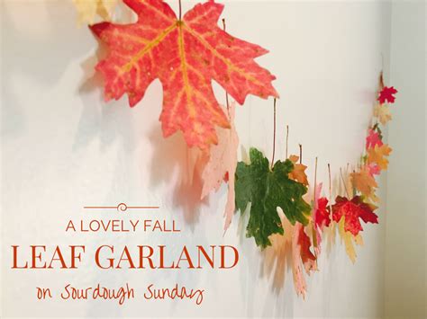 Sourdough Sunday: DIY: A Lovely Fall Leaf Garland