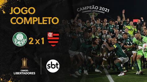 Palmeiras 2 x 1 Flamengo - Jogo Completo | Final da Libertadores 2021 - Flamengo Onde Assistir 2022