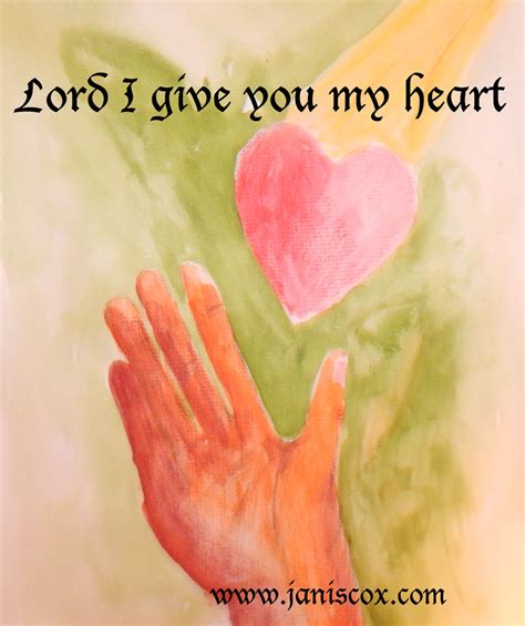 Lord I give you my heart - Growing Through God's Word