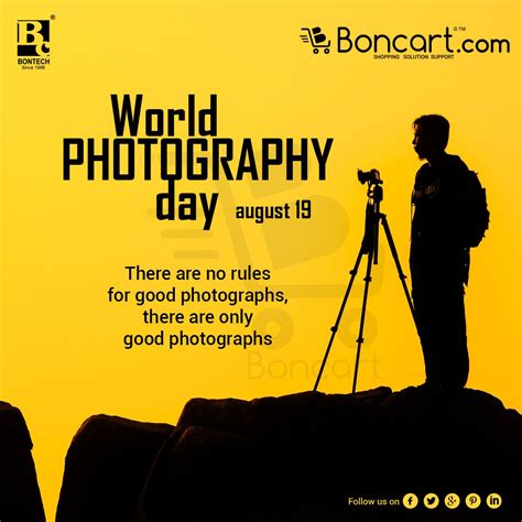 World Photography Day - August 19 There are no rules for good ...