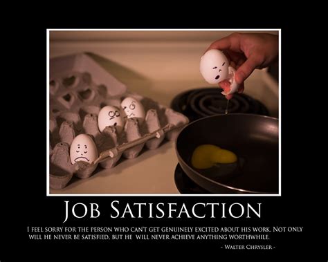 Funny Quotes About Job Satisfaction. QuotesGram