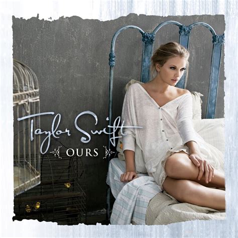 Taylor Swift – Ours Lyrics | Genius Lyrics