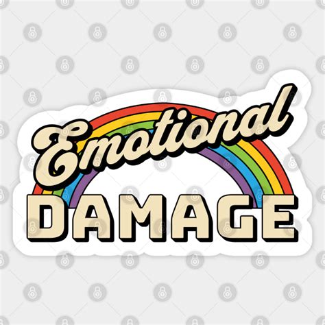 Emotional Damage - Emotional Damage - Sticker | TeePublic