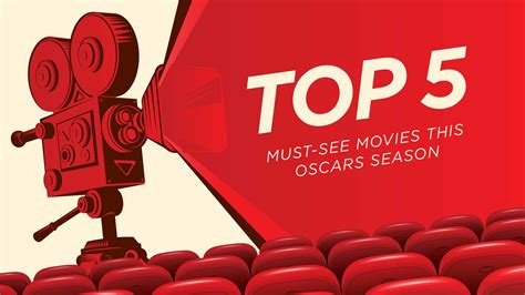 Top 5 must-see movies this Oscars season