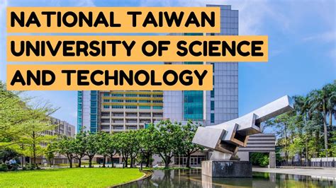 National Taiwan University of Science and Technology (Taiwan Tech) | National Taiwan University ...