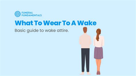 What To Wear To A Wake: Basic Guide For Wake Attire