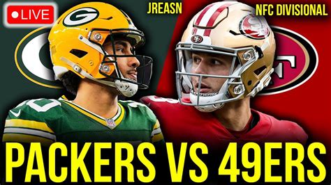 GREEN BAY PACKERS VS SAN FRANCISCO 49ERS LIVE STREAM NFC DIVISIONAL ...