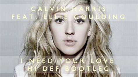 Calvin Harris feat. Ellie Goulding - I Need Your Love (Hi Def Bootleg) - DL LINK IN DESCRIPTION ...