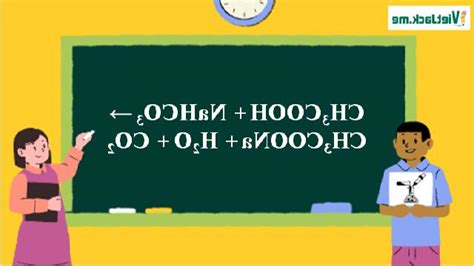 CH3COOH + NaHCO3 → CH3COONa + H2O + CO2 | CH3COOH ra CH3COONa