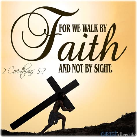 For We Walk by Faith and not by sight Bible Verses About Faith ...