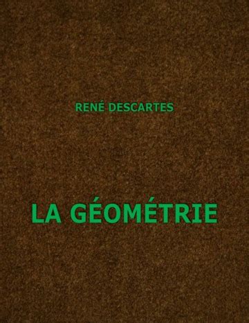 La géométrie : René Descartes : Free Download, Borrow, and Streaming : Internet Archive