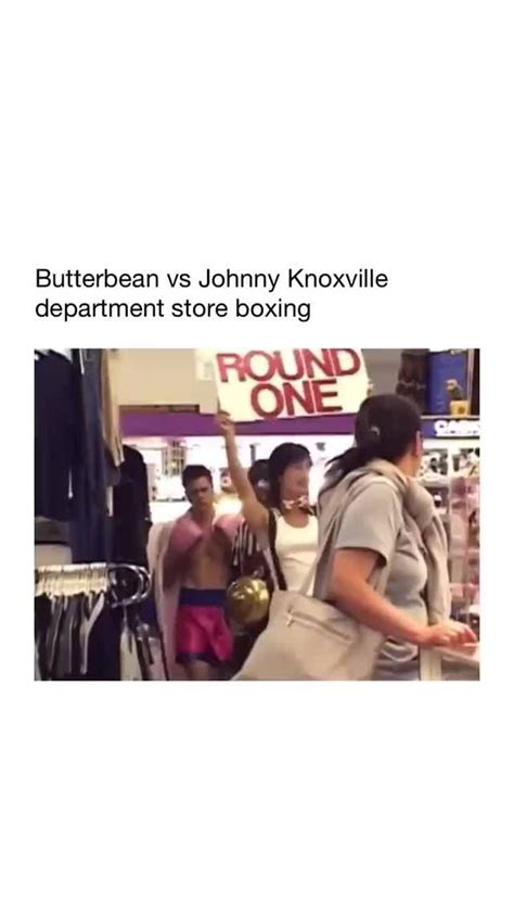 Butterbean vs Johnny Knoxville department store boxing ROUND - iFunny