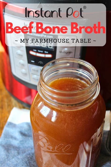 Instant Pot Beef Bone Broth - My Farmhouse Table