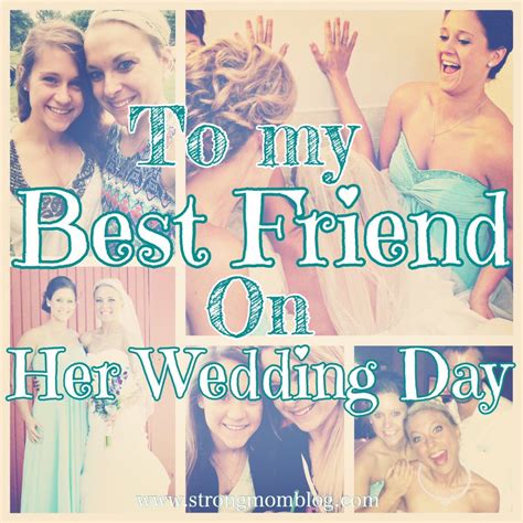 To My Best Friend On Her Wedding Day | Best friend wedding quotes, Wedding quotes to a friend ...