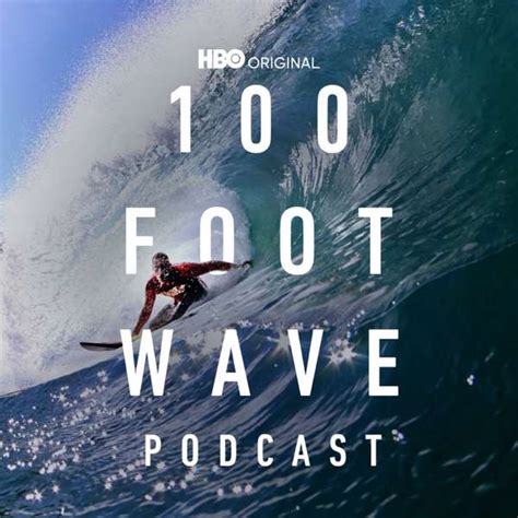 100 Foot Wave Podcast - TopPodcast.com