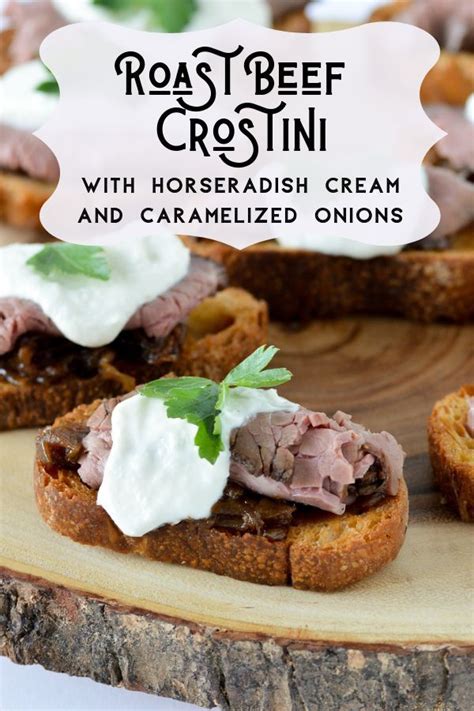 Roast Beef Crostini with Horseradish Cream - Two Ways | Recipe ...