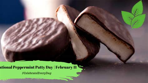 NATIONAL PEPPERMINT PATTY DAY - February 11 - National Day Calendar