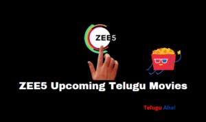 ZEE5 Upcoming Telugu Movies 2024 List & Schedule