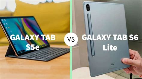 Samsung Galaxy Tab S5e Vs Samsung Galaxy Tab S6 Lite: Which Is Better