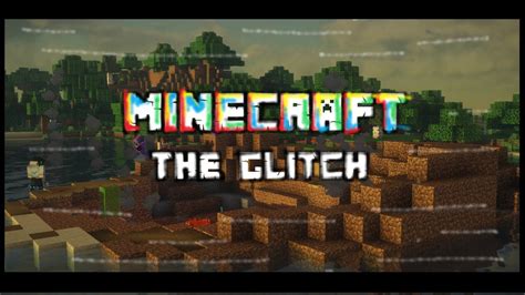 MINECRAFT: THE GLITCH - YouTube