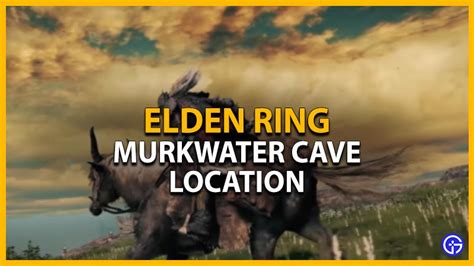 How To Get To Murkwater Cave In Elden Ring (Location Guide)