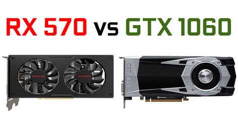 RX 570 vs GTX 1060 Graphics Cards Comparison