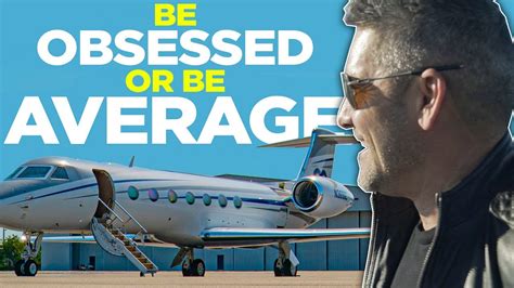 Be Obsessed Or Be Average - Grant Cardone - YouTube