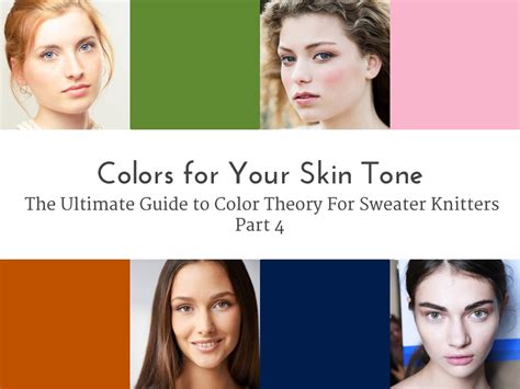 Colors for Your Skin Tone: The Ultimate Guide to Color Theory For ...