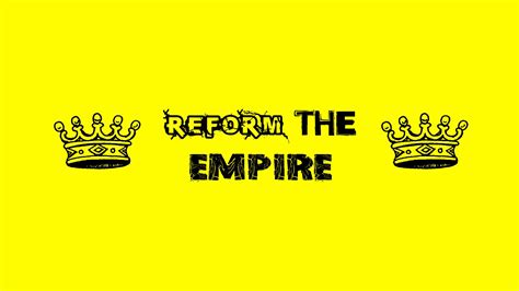 Reform The Empire