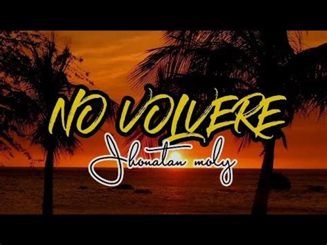 No Volveré - Jhonatan Moly (Letra / Lyrics ) - YouTube