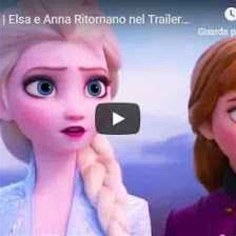 Frozen 2: Elsa e Anna Ritornano nel Trailer (Frozen 2)