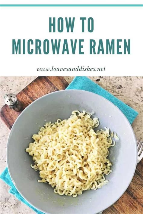 2 Minute •How To Microwave Ramen • Loaves and Dishes | Microwave ramen, Noodle recipes easy ...