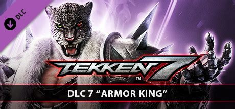 TEKKEN 7 - DLC7: Armor King on Steam