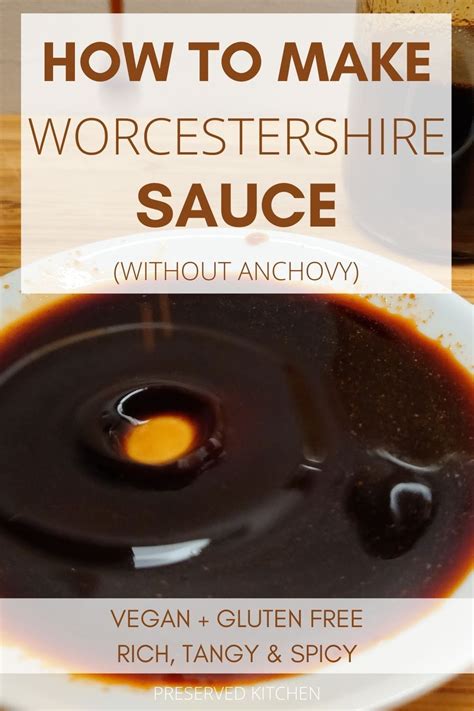 Homemade vegan Worcestershire Sauce - Preserved Kitchen | Recipe | Vegan worcestershire sauce ...